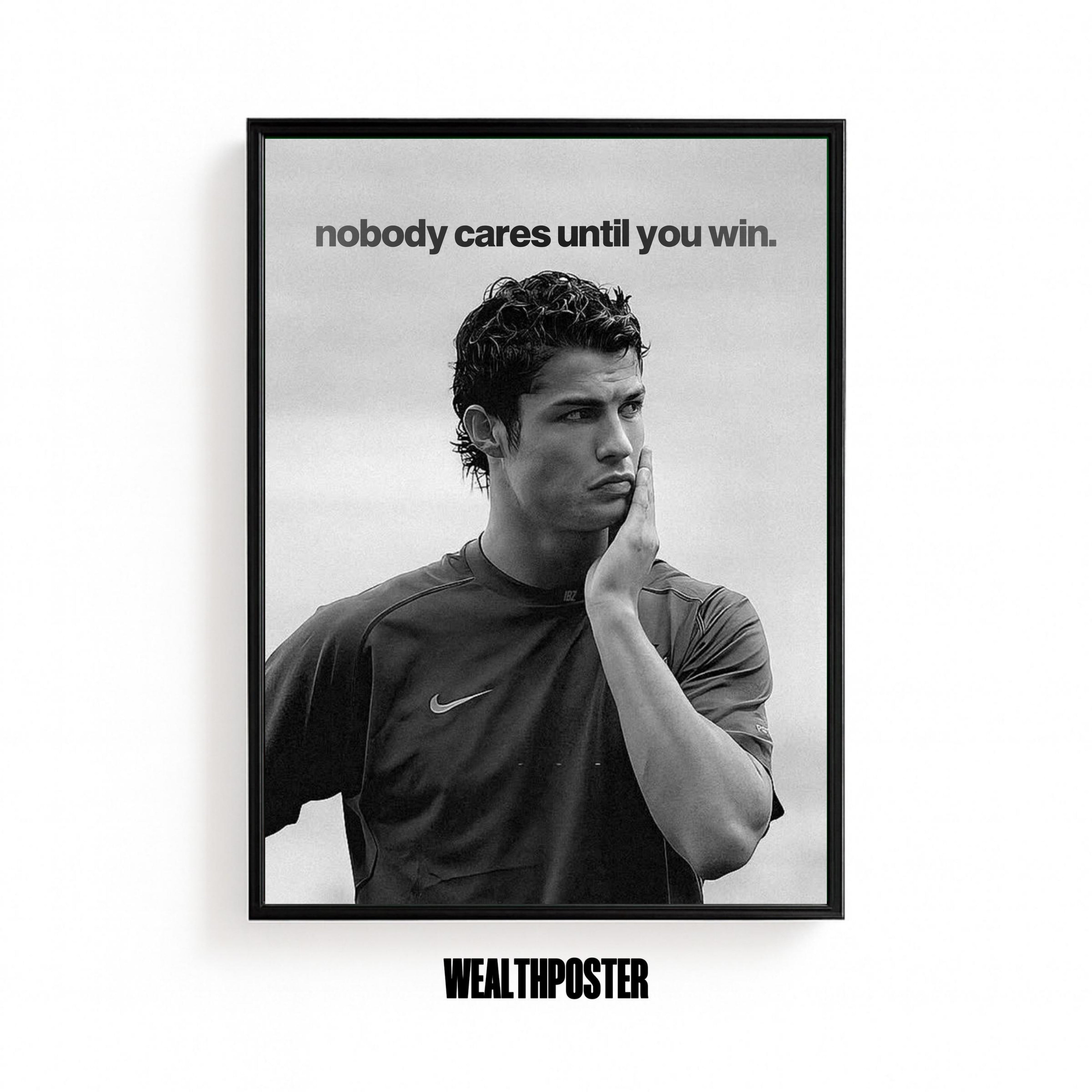 nobody cares until you win.