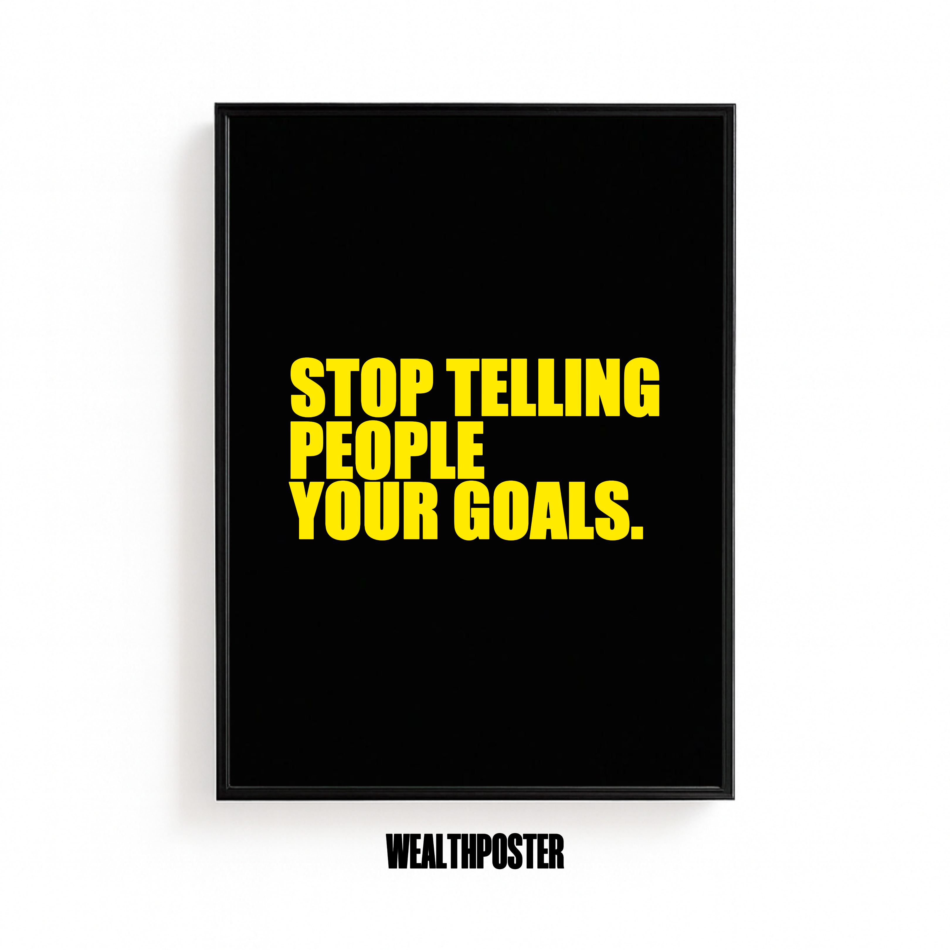 STOP TELLING PEOPLE YOUR GOALS.