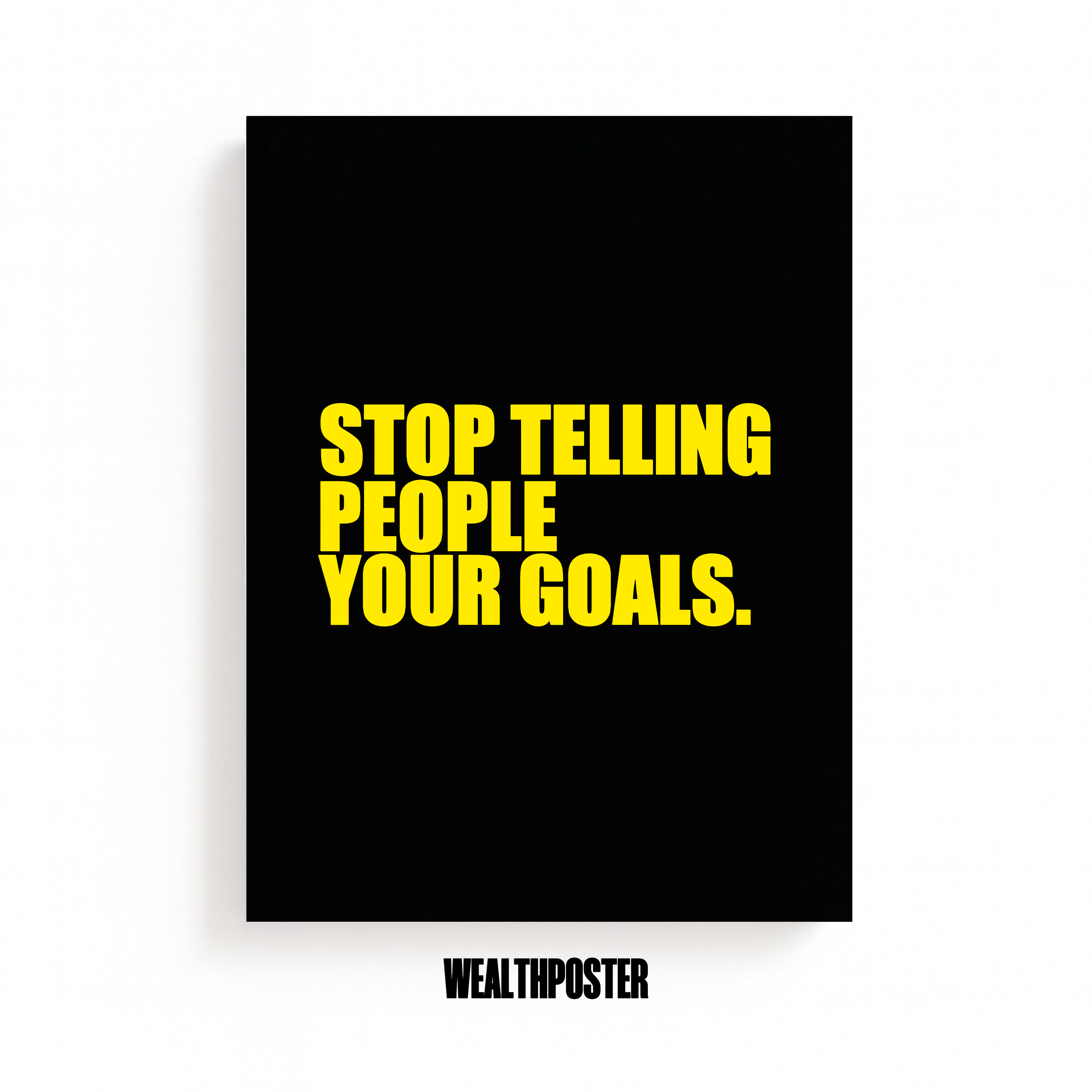 STOP TELLING PEOPLE YOUR GOALS.