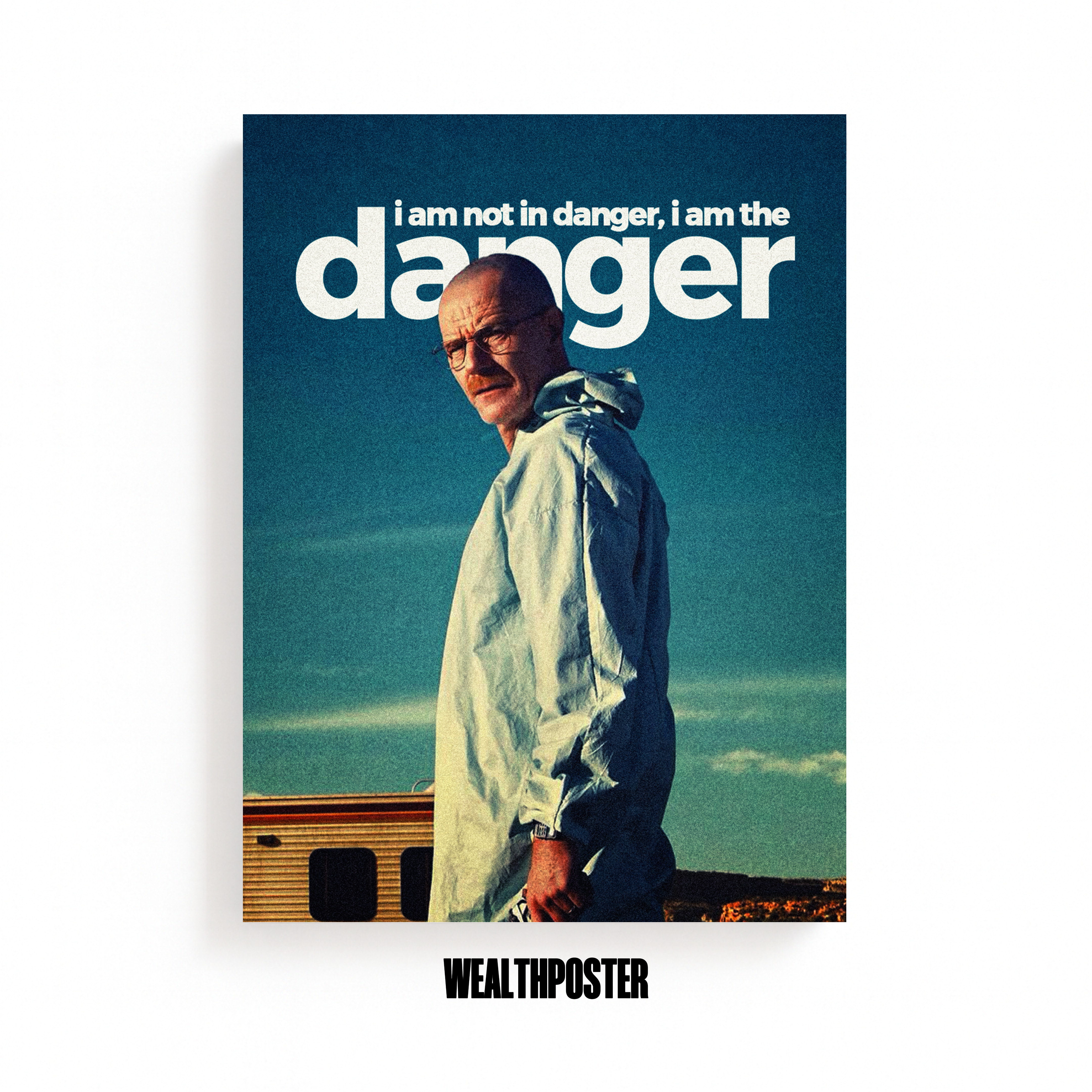 I am not in danger i am the danger