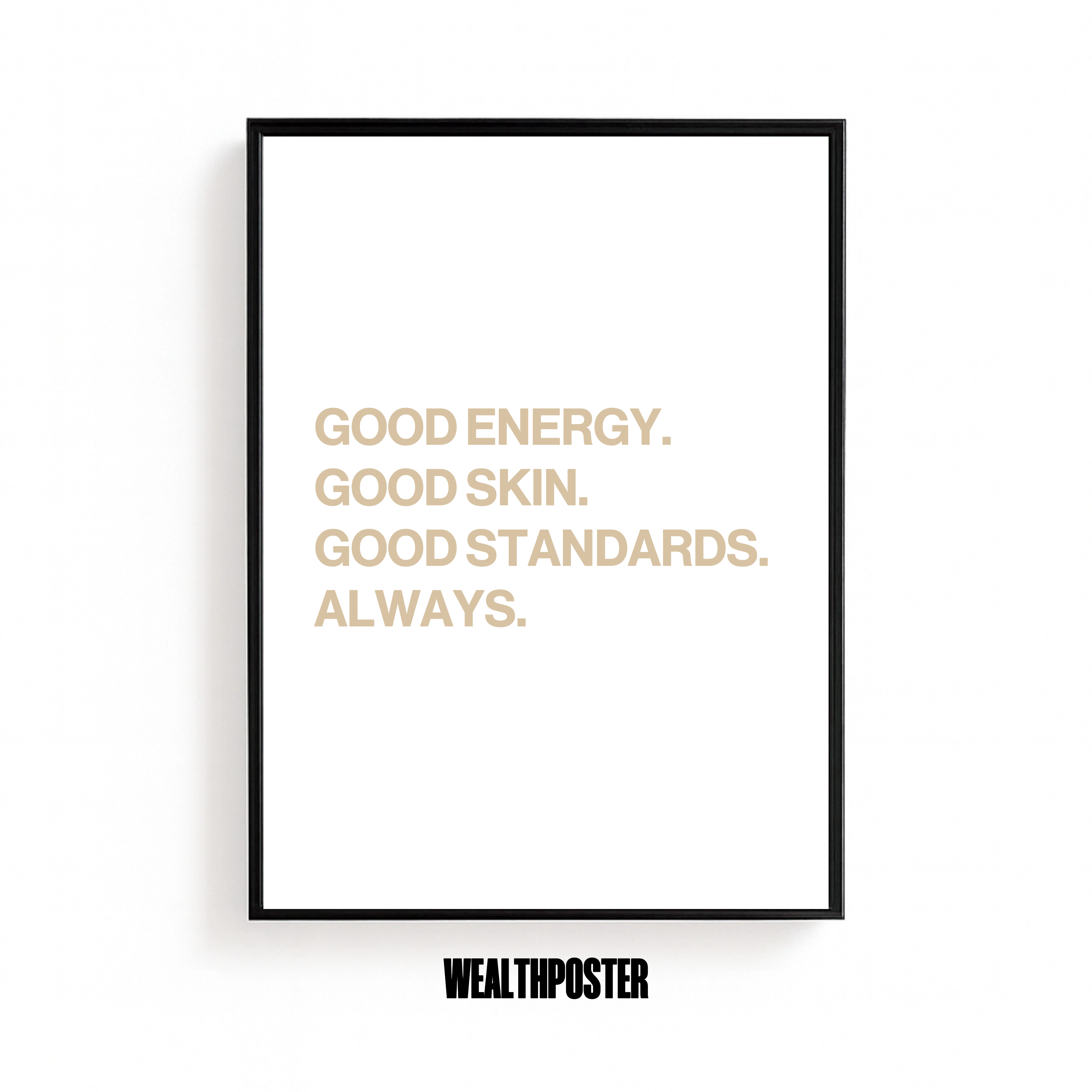 GOOD ENERGY. GOOD SKIN. GOOD STANDARDS. ALWAYS