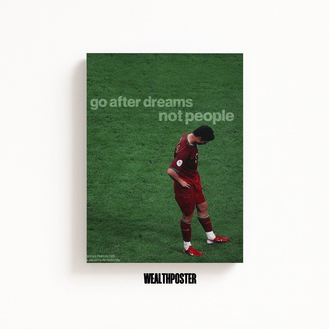 go after dreams not people