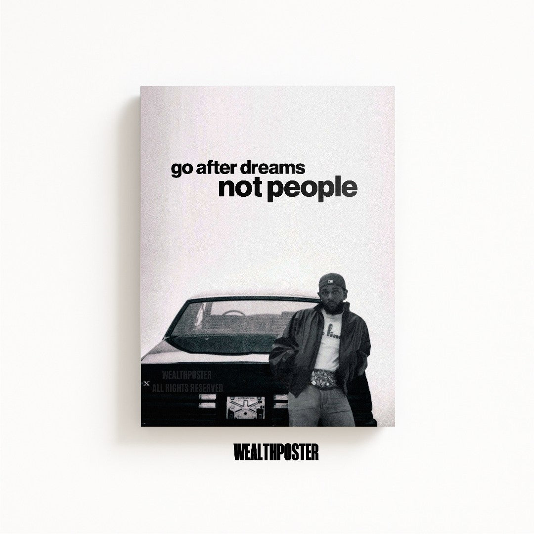 go after dreams not people
