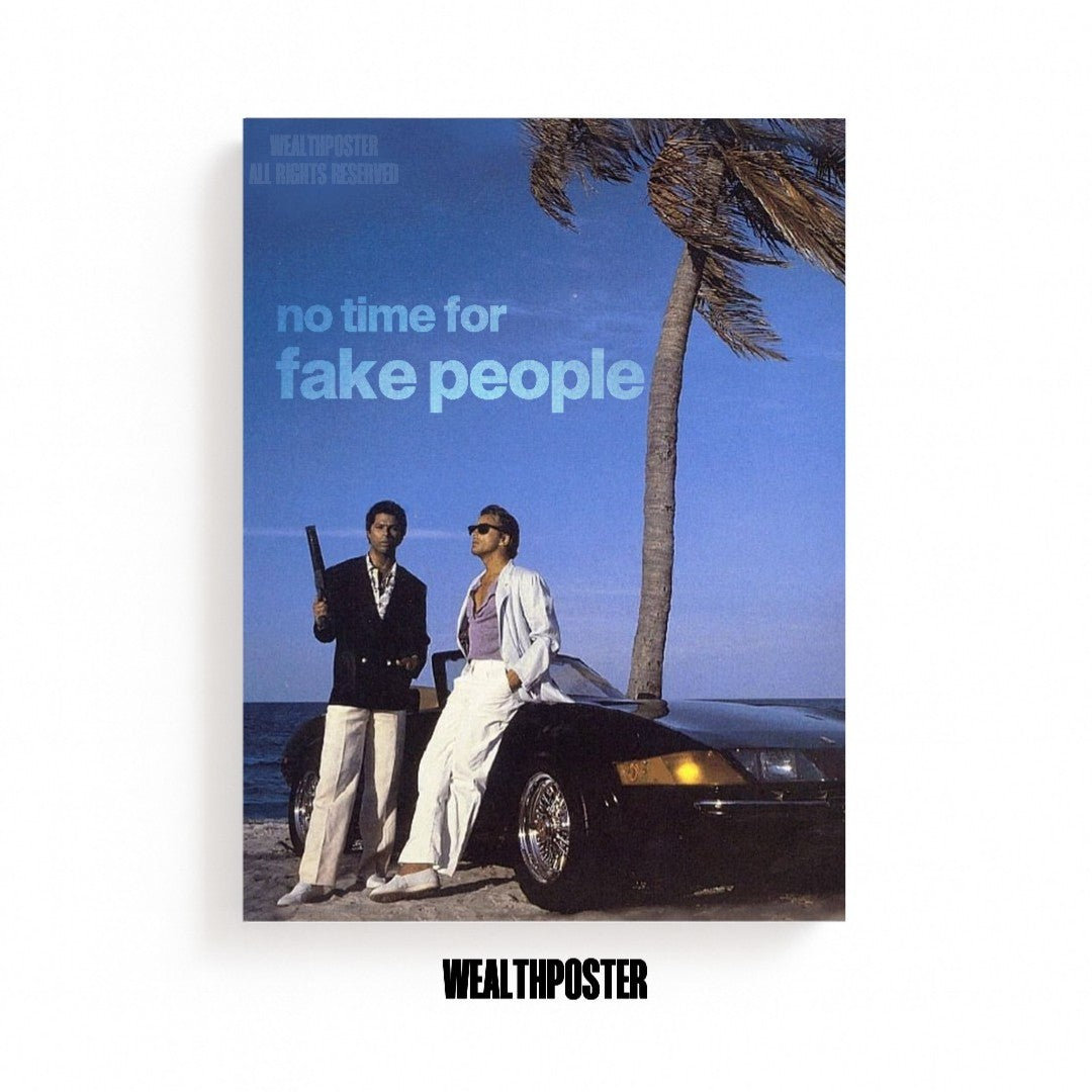 no time for fake people