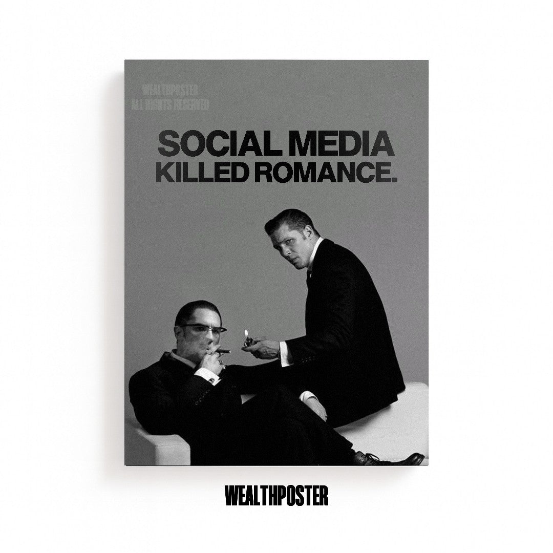 SOCIAL MEDIA KILLED ROMANCE.