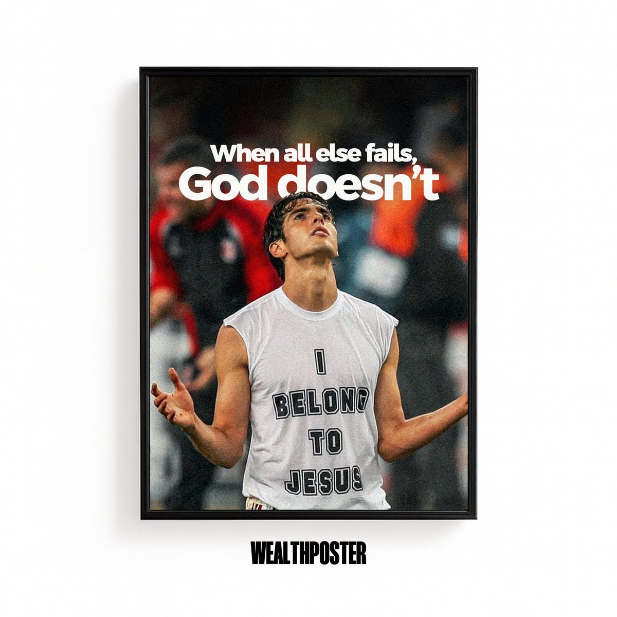 When All Else Fails, God Doesn't Faith Poster
