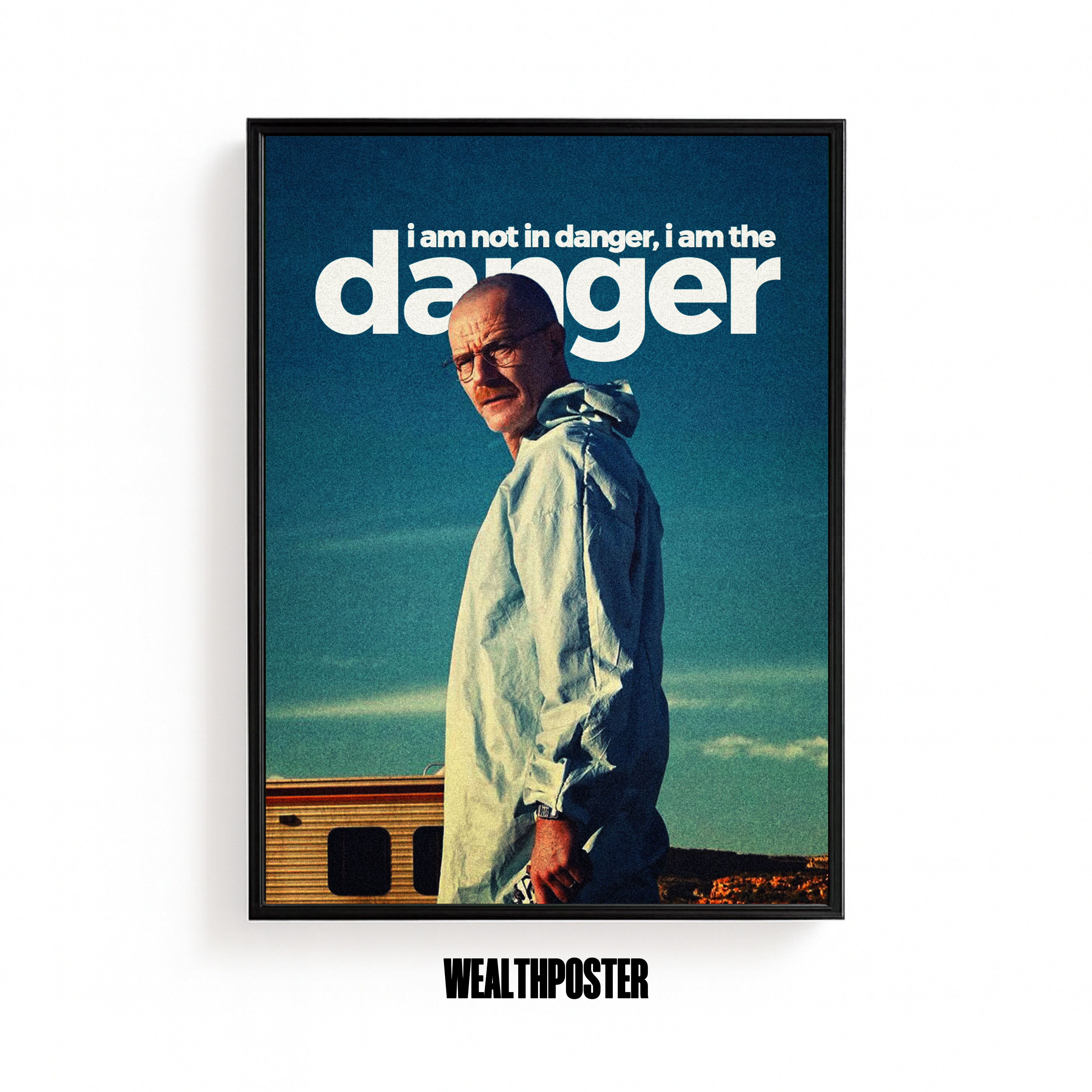 I am not in danger i am the danger
