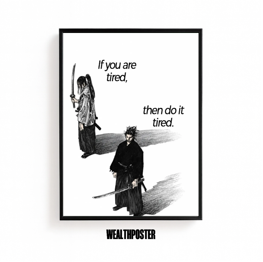 If You Are Tired, Then Do It Tired Poster
