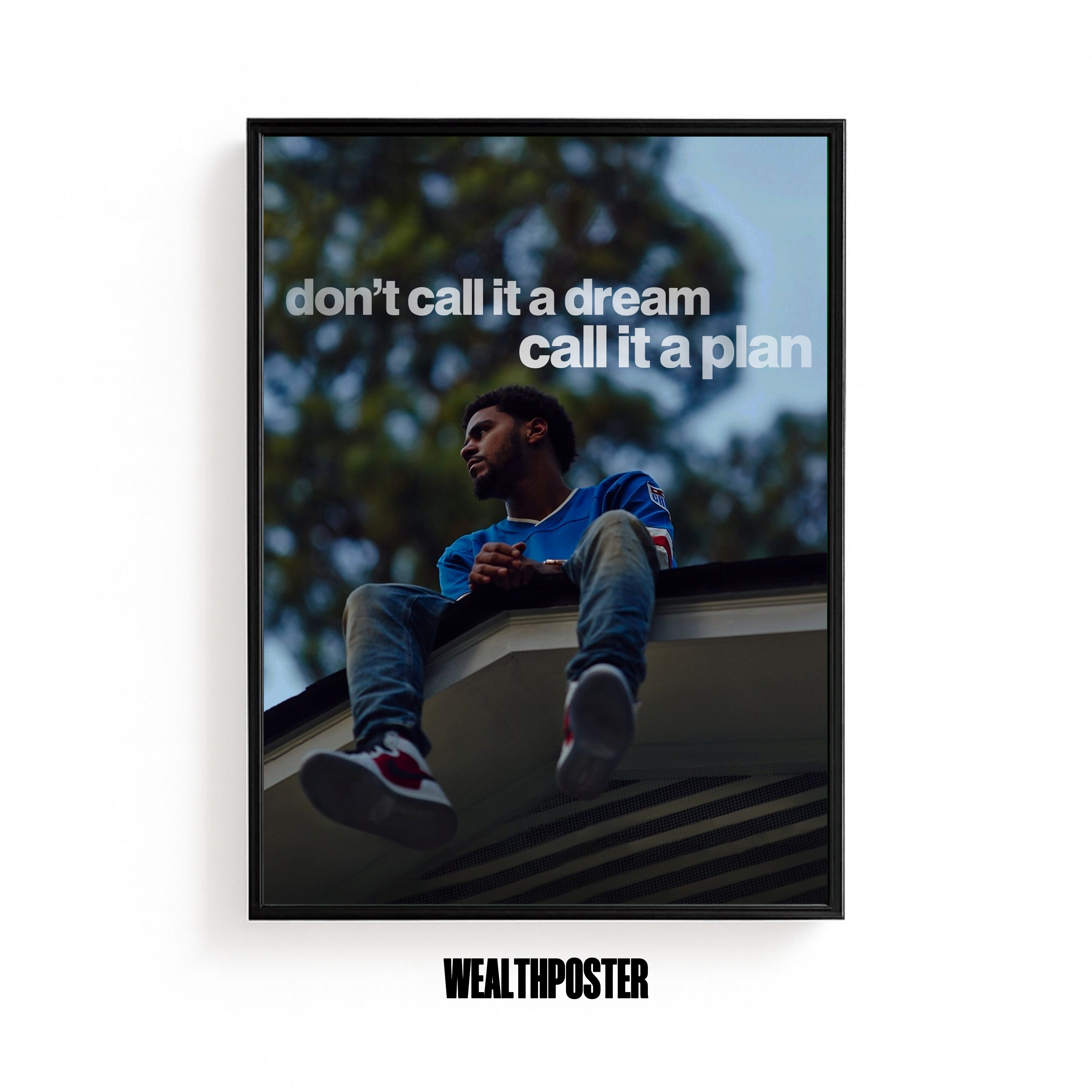 don't call it a dream call it a plan