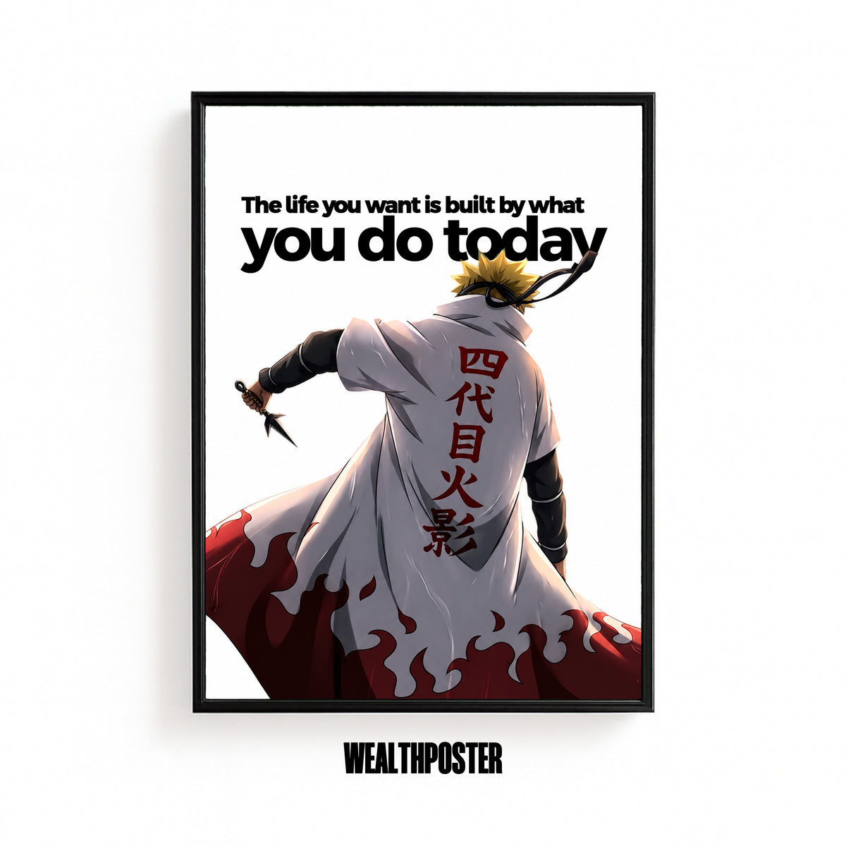 The Life You Want Is Built By What You Do Today Poster