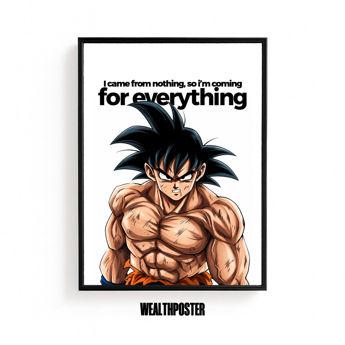 I Came From Nothing, So I'm Coming For Everything Poster