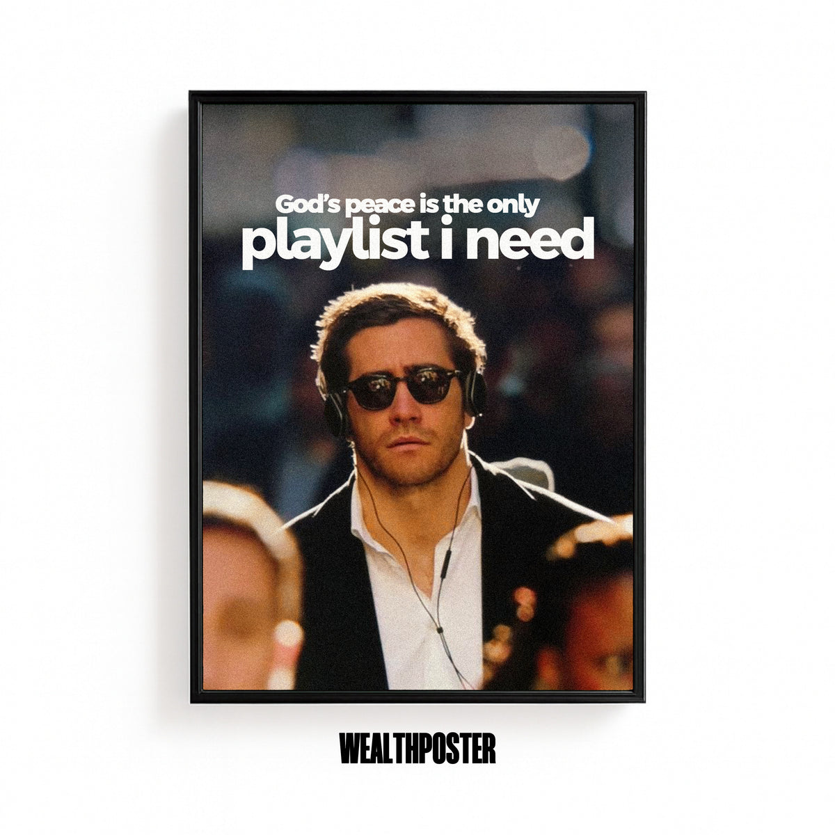 God's Peace Is The Only Playlist I Need Faith Poster